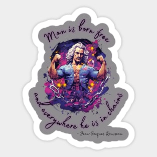 Man is born free and everywhere he is in chains - white - Jean Jaques Rousseau, Social Contract Philosophy Design Sticker